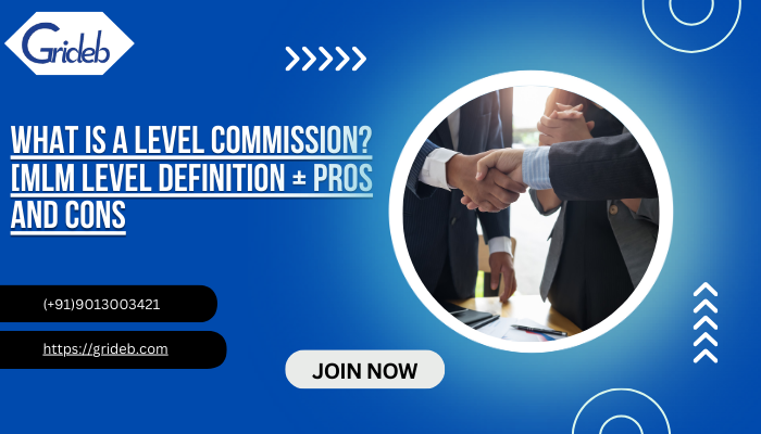 What is a Level Commission? [MLM Level Definition + Pros and Cons